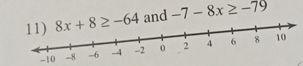 and -7-8x≥ -79