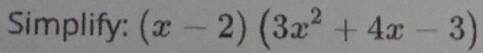 Simplify: (x-2)(3x^2+4x-3)