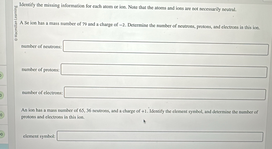 Solved: Identify the missing information for each atom or ion. Note ...