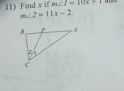 Find x if m∠ I=10x+1 and
m∠ 2=11x-2.