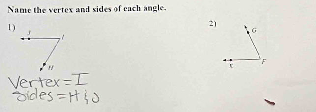 Name the vertex and sides of each angle. 
2) 
1 )