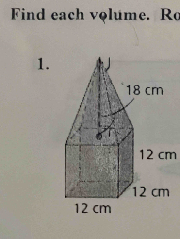 Find each volume. Ro 
1.