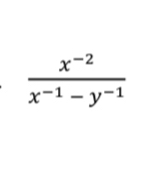  (x^(-2))/x^(-1)-y^(-1) 