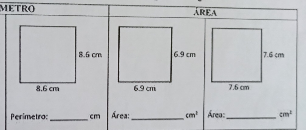 METRO 
AREA 
Perímetro: _ cm Área: _ cm^2 Área:_ cm^2