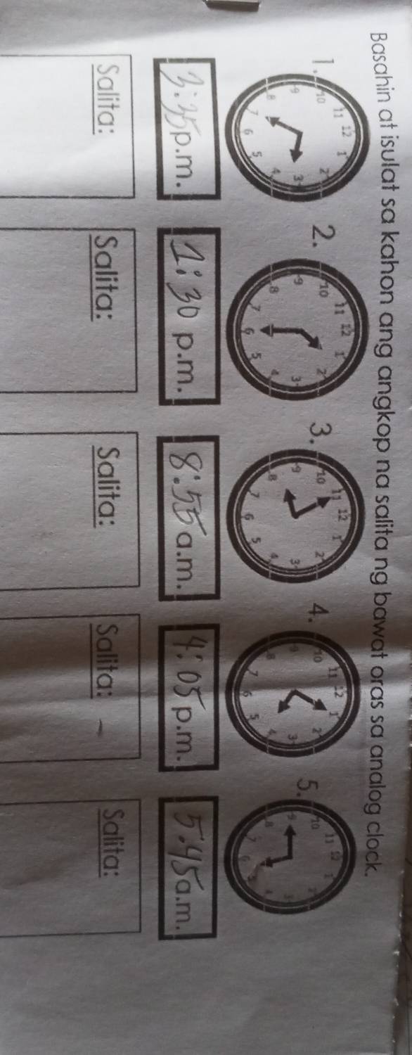 Basahin at isulat sa kahon ang angkop na salita ng bawat oras sa analog clock. 
2. 
3 
4 
5. 
.m. p.m. a.m. p. 
Salita: Salita: Salita: Salita: Salita: