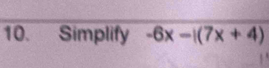 Simplify -6x-|(7x+4)