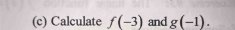 Calculate f(-3) and g(-1).