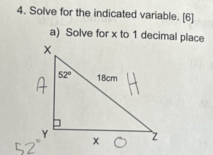 Solve for the indicated variable. [6]
a) Solve for x to 1 decimal place