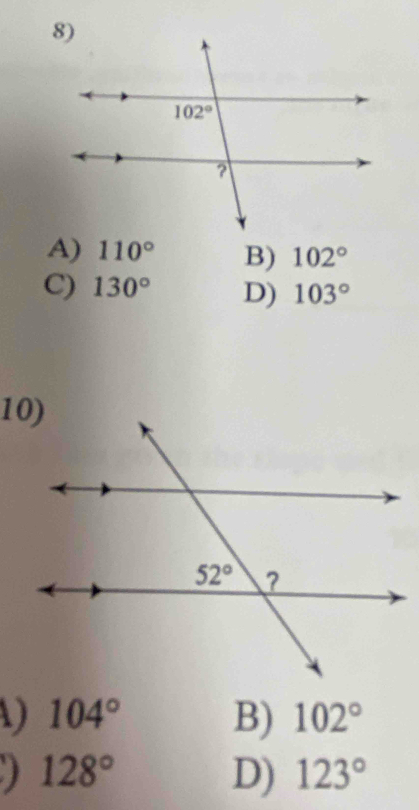 A) 110°
B) 102°
C) 130°
D) 103°
104°
B) 102°
128°
D) 123°