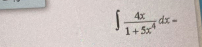 ∈t  4x/1+5x^4 dx=