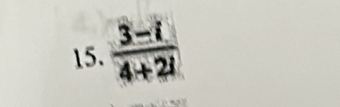  (3-i)/4+2i 