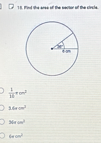 Find the area of the sector of the circle.
 1/10 π cm^2
3.6π cm^2
36π cm^2
6π cm^2