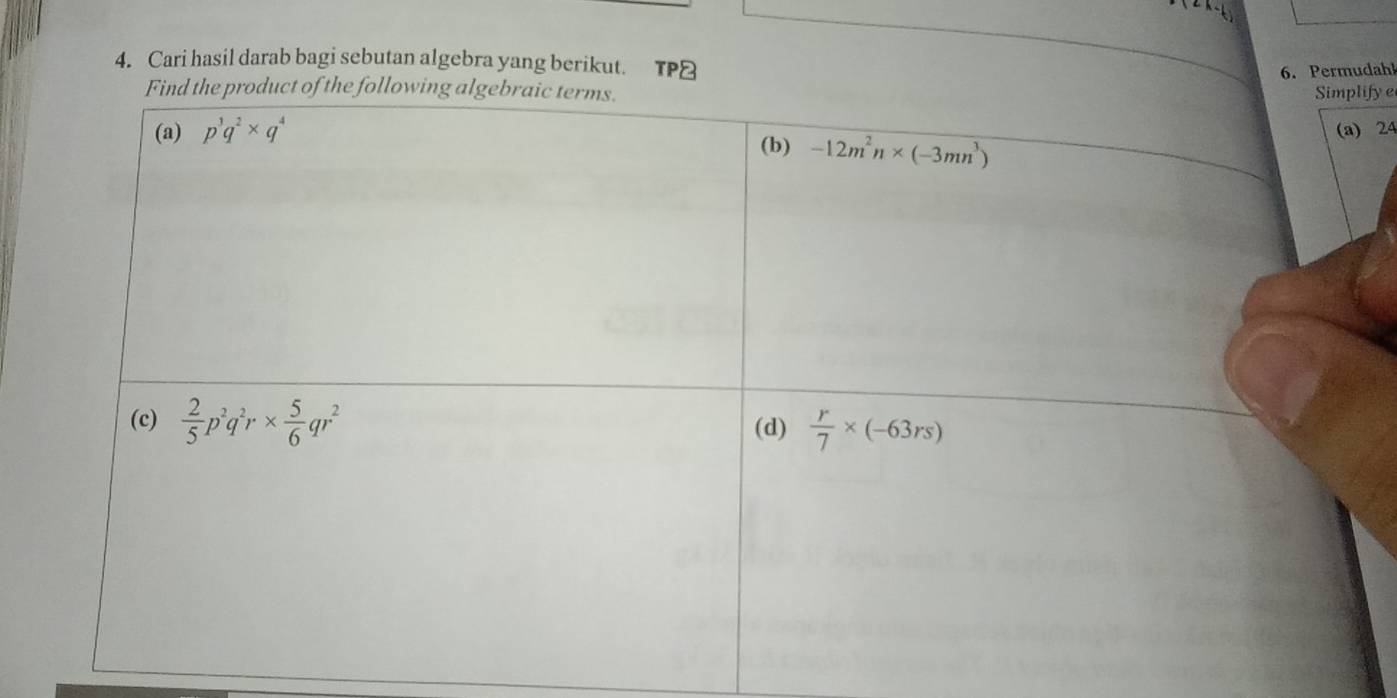 Cari hasil darab bagi sebutan algebra yang berikut. TP
6. Permudahl
ify e
24