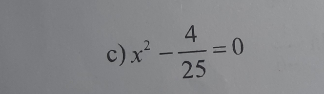 x^2- 4/25 =0