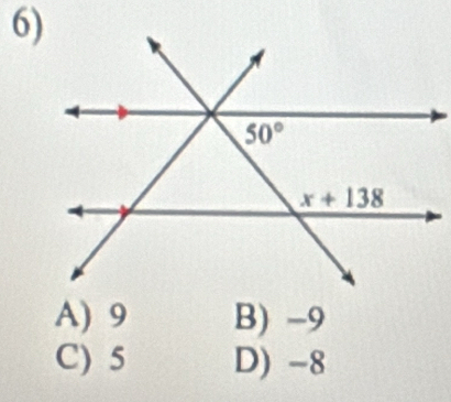 A) 9 B) -9
C) 5 D) -8