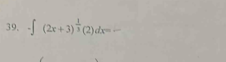 -∈t (2x+3)^ 1/3 (2)dx= _