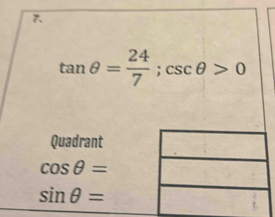 Quadrant
cos θ =
sin θ =