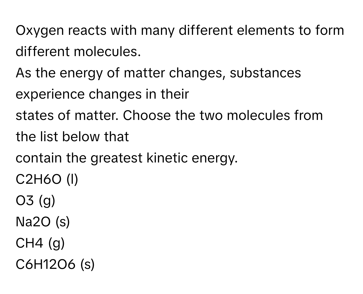 Solved: Oxygen reacts with many different elements to form different ...
