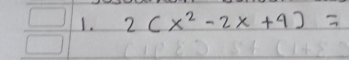 2(x^2-2x+4)=