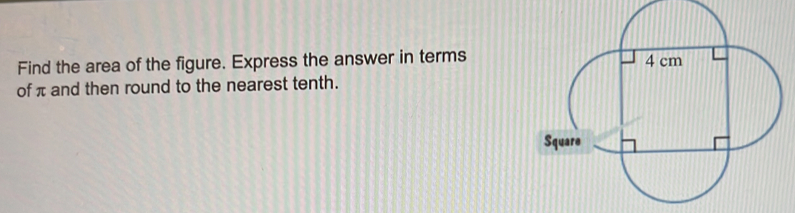 Find the area of the figure. Express the answer in terms 
of π and then round to the nearest tenth.