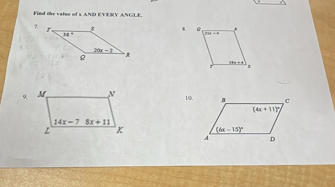 Find the value of x AND EVERY ANGLE.
7.8. 
9. 10.