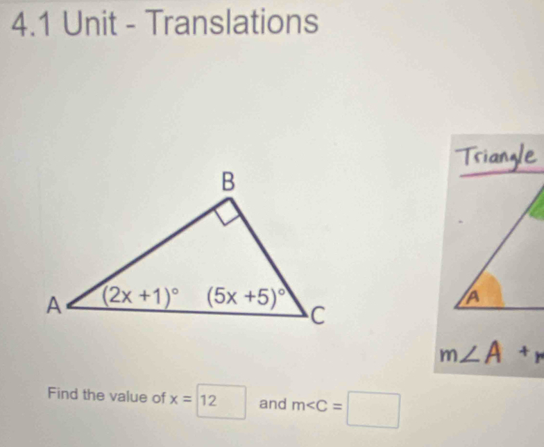 4.1 Unit - Translations
m∠ A+m
Find the value of x=12 and m∠ C=□