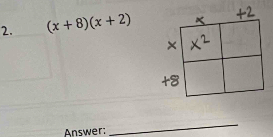 (x+8)(x+2)
Answer: 
_