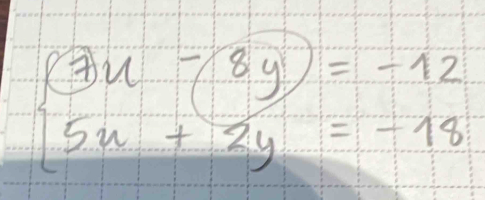 beginarrayl 3u-(8y)=-12 5u+2y=-18endarray.