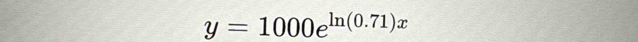 y=1000e^(ln (0.71)x)