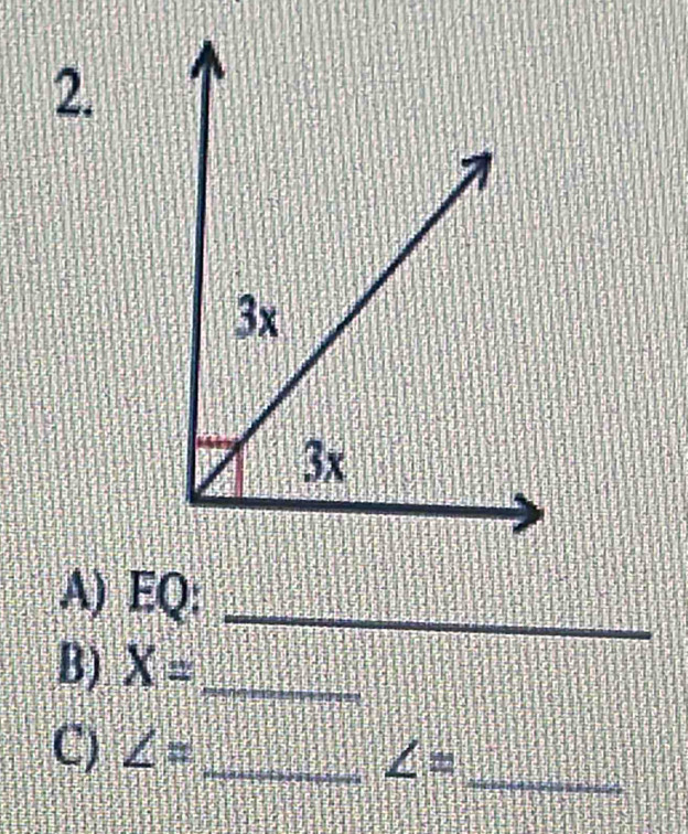 EQ :_ 
B) X= _ 
_ 
C) ∠ = _
∠ =