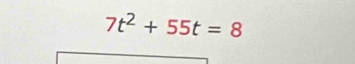 7t^2+55t=8