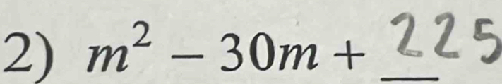 m^2-30m+ _ 