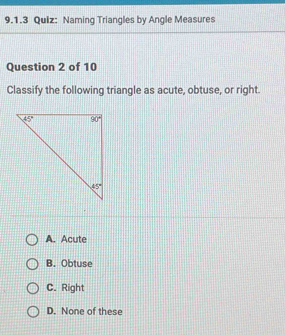 Solved: Naming Triangles by Angle Measures Question 2 of 10 Classify ...