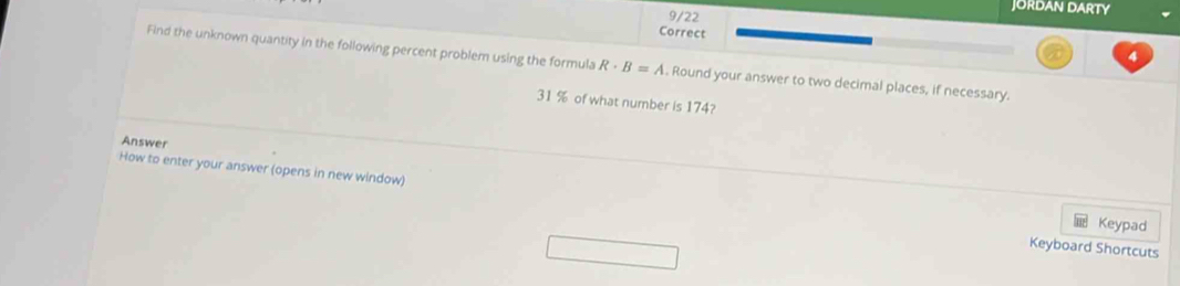 Solved: JORDAN DARTY 9/22 Correct Find the unknown quantity in the ...