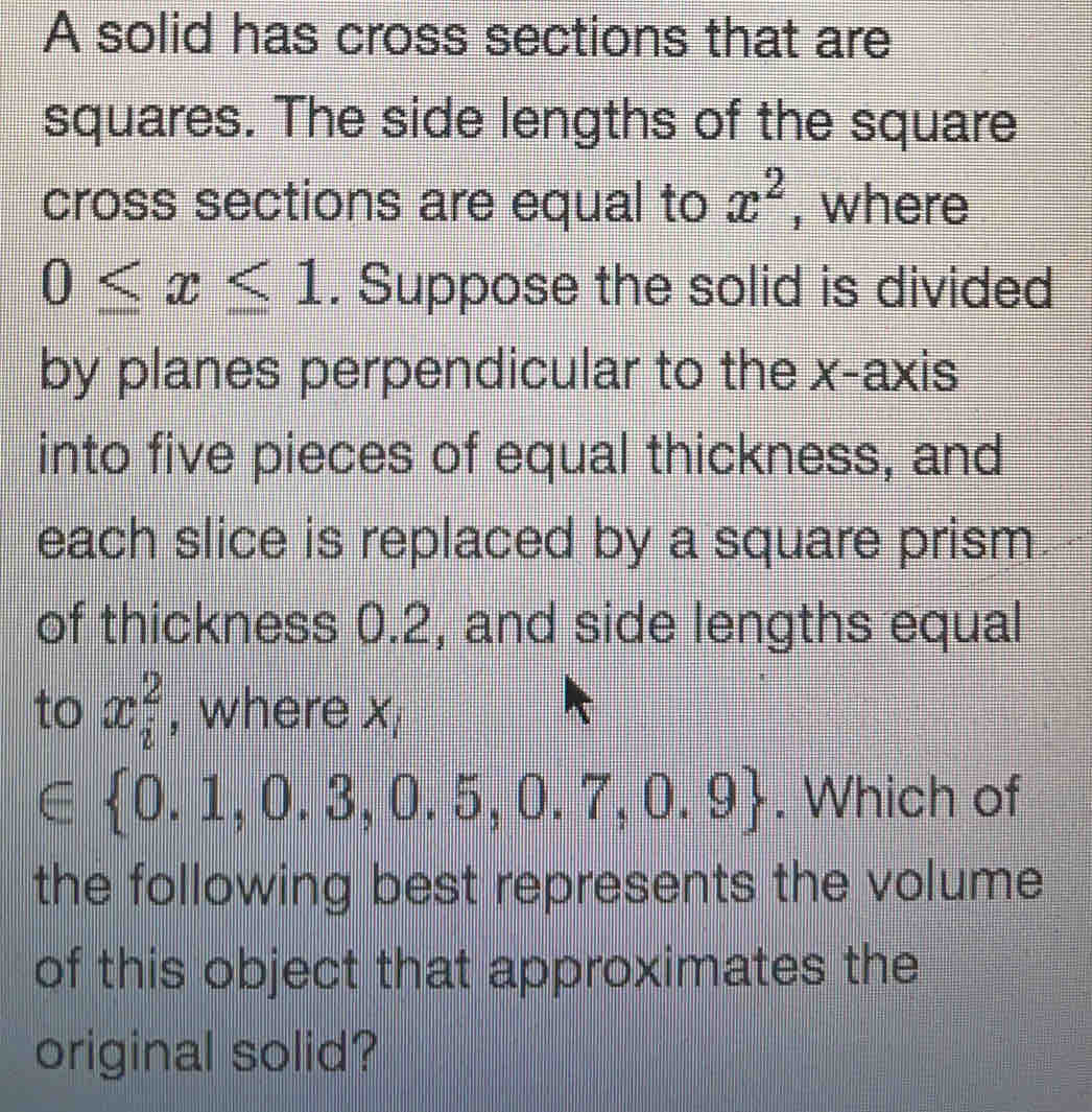 Solved: A solid has cross sections that are squares. The side lengths ...
