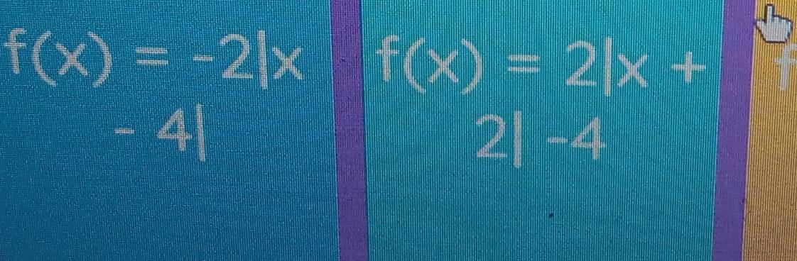 f(x)=-2|x f(x)=2|x+
- 4 2| -4