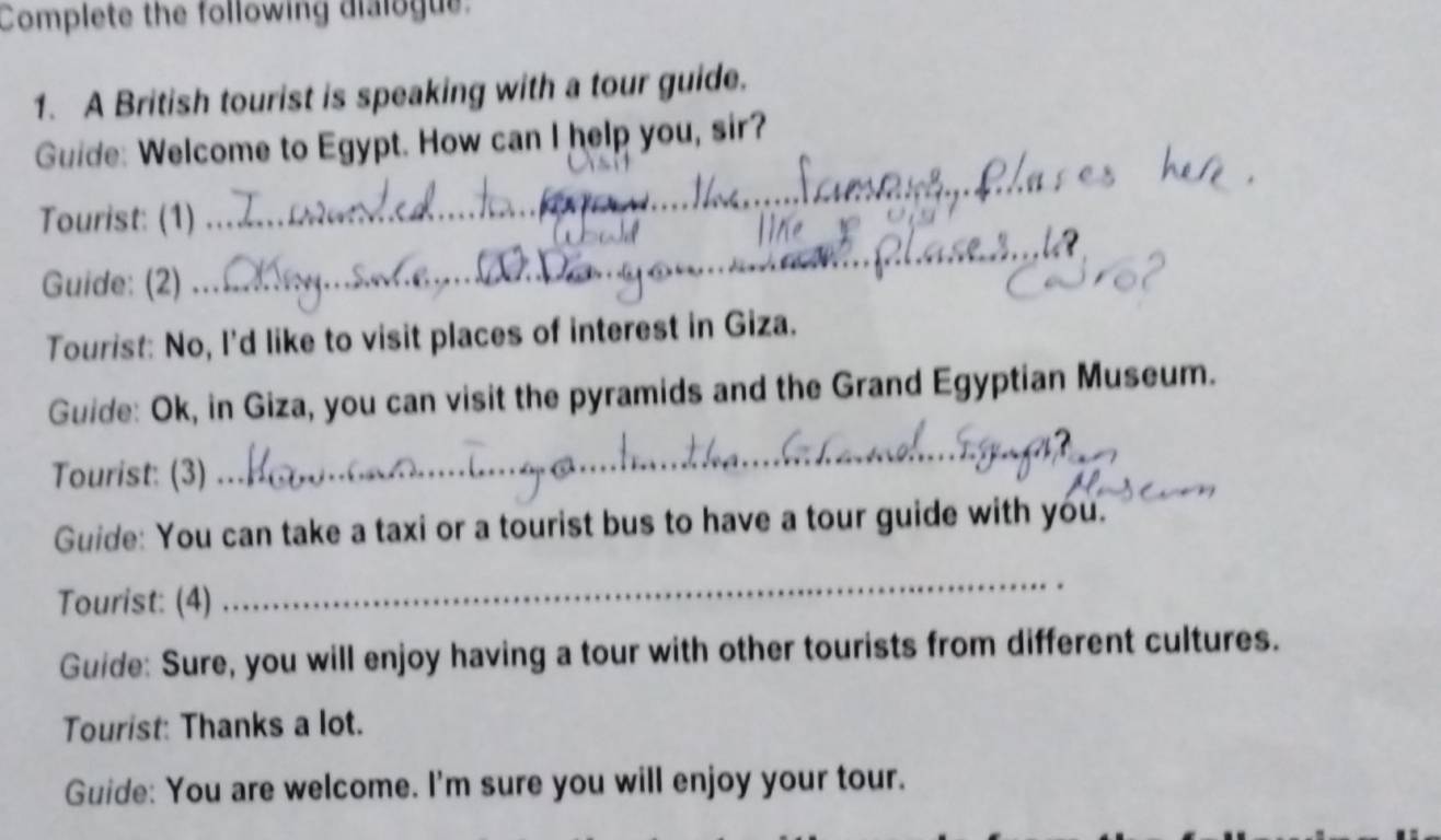 تم الحل:Complete the following dialogue: 1. A British tourist is ...