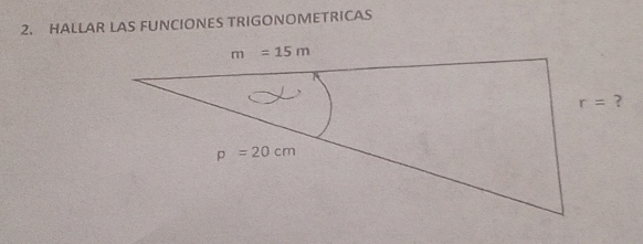 HALLAR LAS FUNCIONES TRIGONOMETRICAS
?