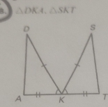 △ DKA, △ SKT