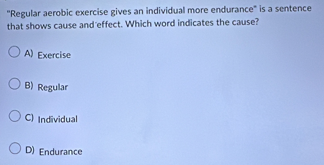 Solved: ''Regular aerobic exercise gives an individual more endurance ...