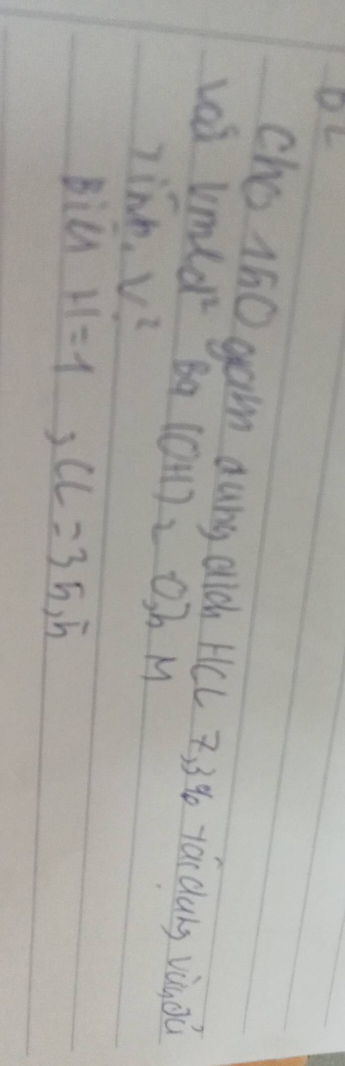 DL 
cho160 gan aung dic HCL 3 34 yáicang vin oú 
vod umld Bq (OH)_2O_2hM
line V^2
Biu
H=1, CL=35,5