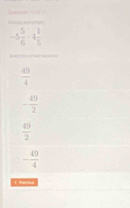 -5 5/6 · 4 1/5 
 49/4 
- 49/2 
 49/2 
- 49/4  < Previous