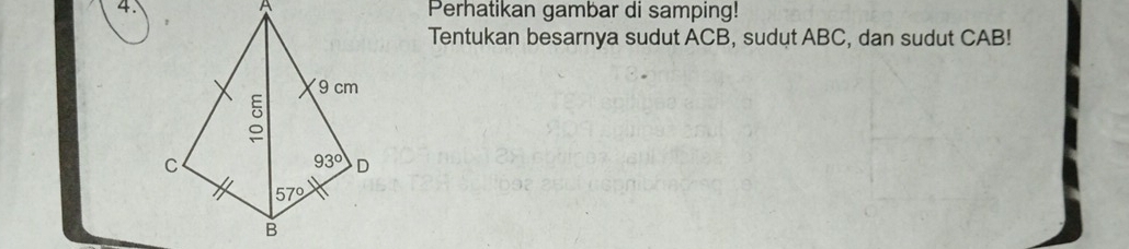 Perhatikan gambar di samping!
Tentukan besarnya sudut ACB, sudut ABC, dan sudut CAB!