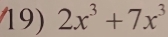 2x^3+7x^3