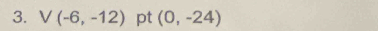 V(-6,-12) pt (0,-24)