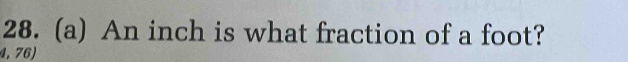 An inch is what fraction of a foot?
4, 76)