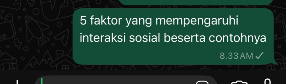 faktor yang mempengaruhi 
interaksi sosial beserta contohnya
8.33AM