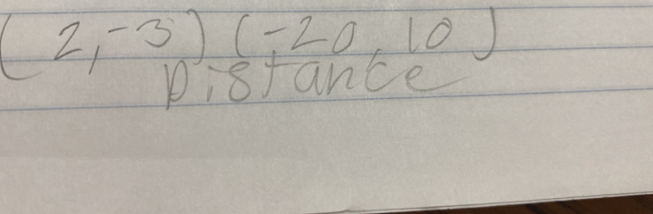 (2,-3)(-20,10)
ploance