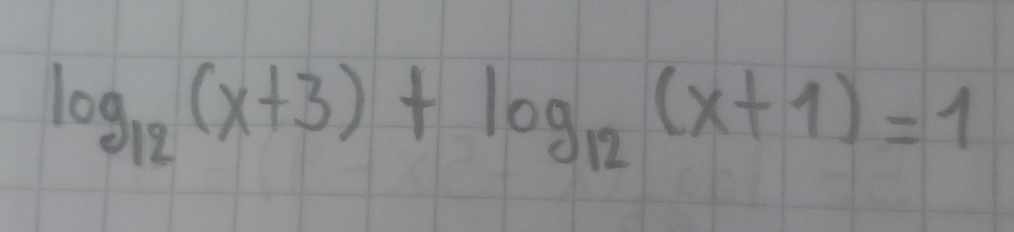 log _12(x+3)+log _12(x+1)=1