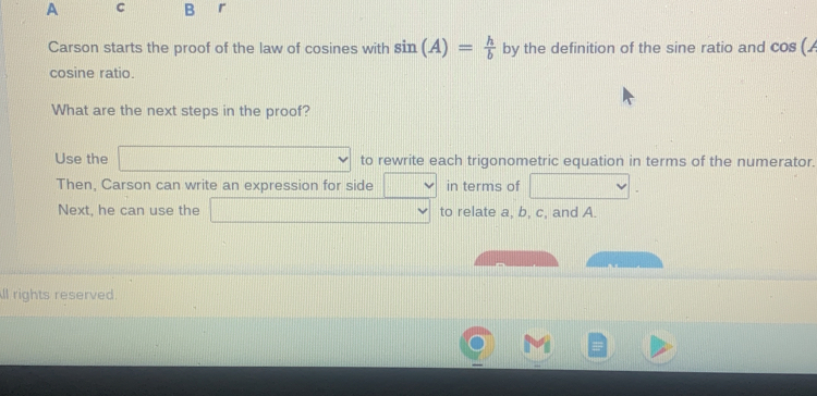 Solved: A C B r Carson starts the proof of the law of cosines with sin ...